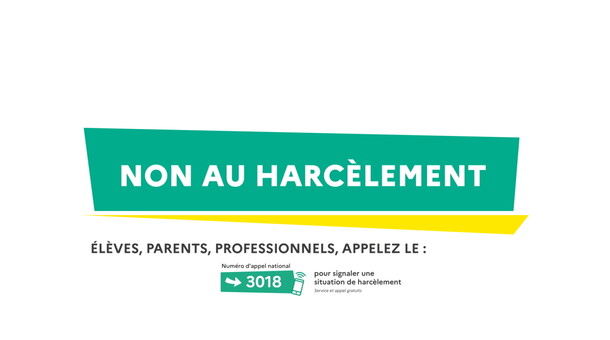 Numéro d'appel gratuit pour signaler une situation de harcèlement : 3018